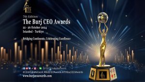 Nominations Surge for the 7th Burj CEO Awards: Bridging Continents, Celebrating Excellence