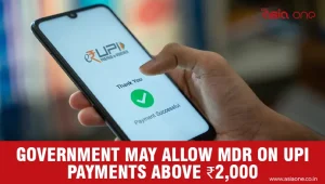 Government May Allow MDR on UPI Payments Above ₹2,000