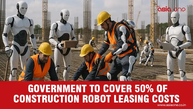 Government Support to Cover 50% of Construction Robot Leasing Costs