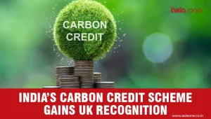 India’s Carbon Credit Scheme Gains UK Recognition Ahead of CBAM