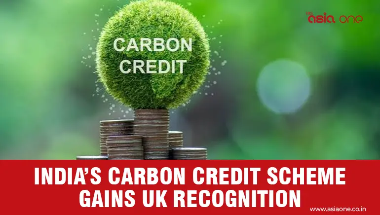 India’s Carbon Credit Scheme Gains UK Recognition Ahead of CBAM