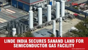 Linde Acquires 8 Acres in Sanand for Semiconductor Gas Plant