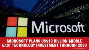 Microsoft Plans $10 Billion Middle East Investment Through 2030