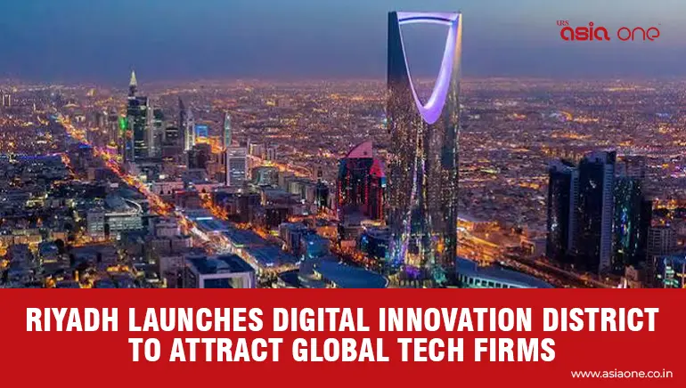 Saudi Arabia Unveils New Tech District to Build Global Top 10 Hub
