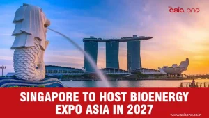 Bioenergy Expo Asia to Bring Global Industry Players to Singapore