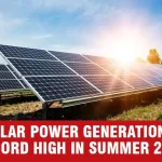 UK Solar Power Reaches New Summer High as Sunshine Boosts Generation