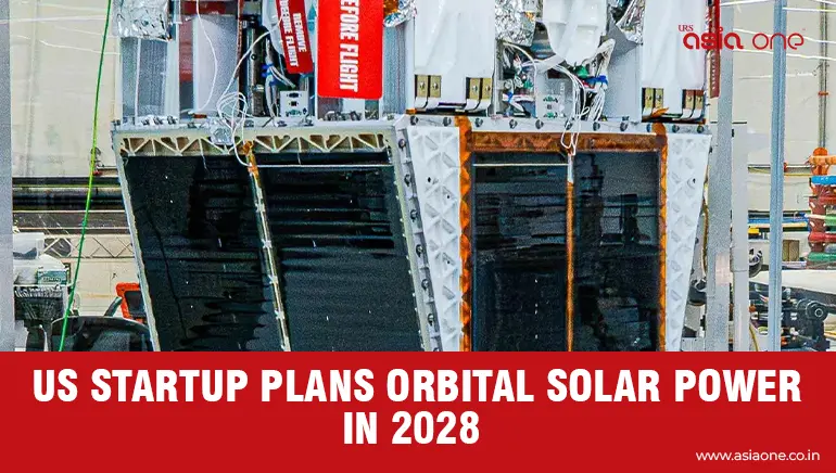 US Startup Eyes 2028 for First Space-Based Solar Power Demonstration