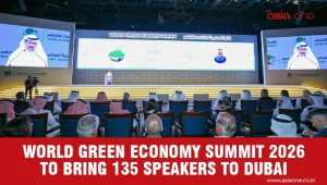 Dubai Summit to Bring Global Leaders Together on Green Economy Transition
