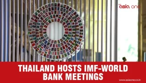 Bangkok Hosts IMF-World Bank Meetings with 15,000 Delegates