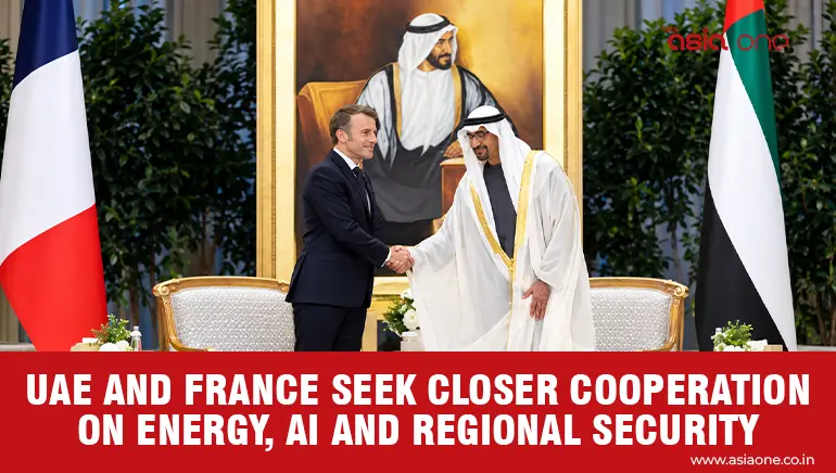 UAE and France Pledge Closer Cooperation on Energy, AI and Regional Security
