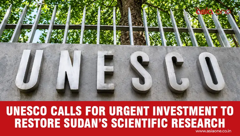 UNESCO Proposes US$1.5 Billion Plan to Rebuild Sudan’s Scientific Research Sector