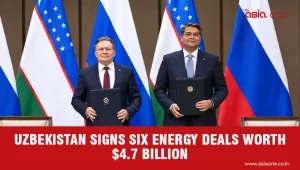 Uzbekistan Signs Six Energy Deals Worth $4.7 Billion